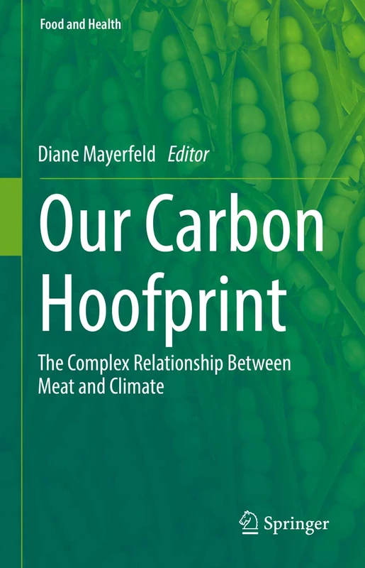 Our Carbon Hoofprint: The Complex Relationship Between Meat and Climate (Food and Health)