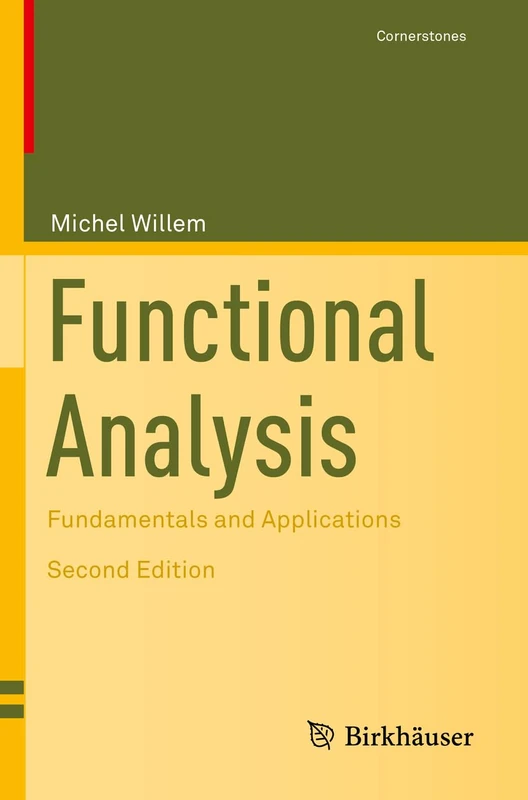 Functional Analysis: Fundamentals and Applications (Cornerstones)