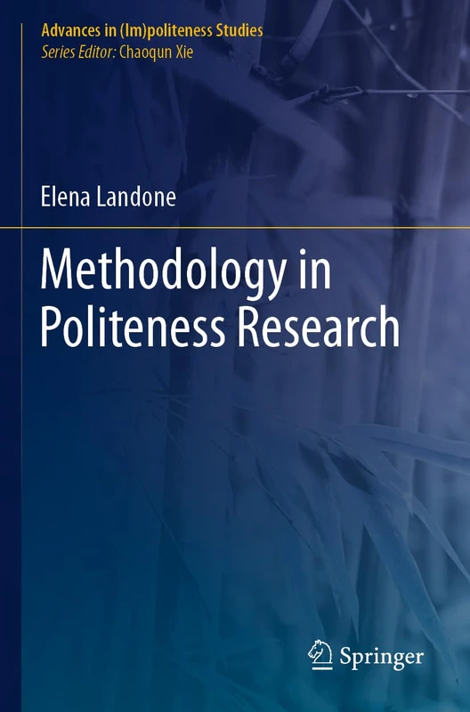 Methodology in Politeness Research (Advances in (Im)politeness Studies)