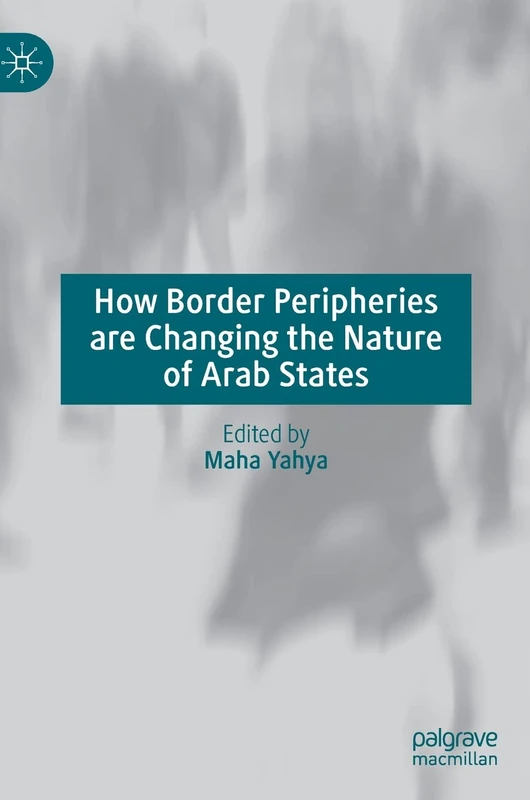 How Border Peripheries are Changing the Nature of Arab States