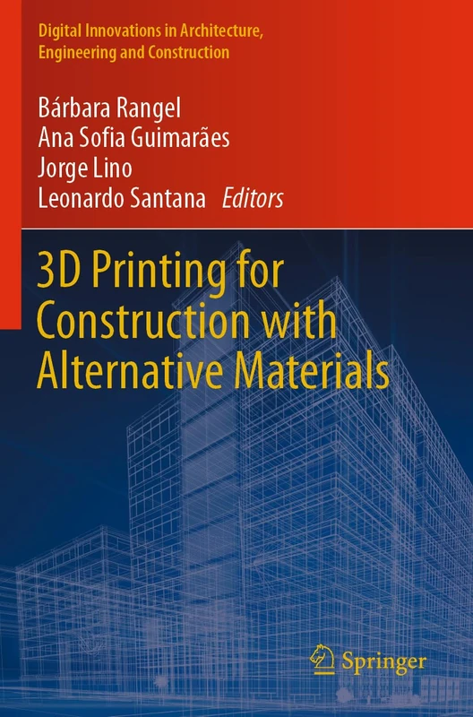 3D Printing for Construction with Alternative Materials (Digital Innovations in Architecture, Engineering and Construction)