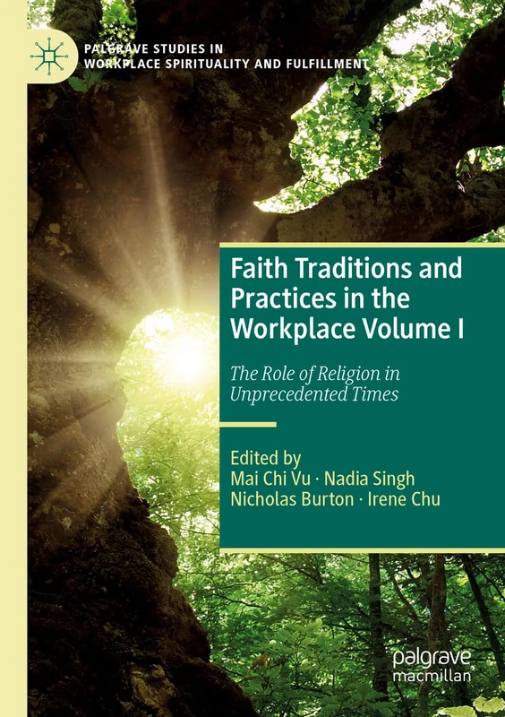 Faith Traditions and Practices in the Workplace Volume I: The Role of Religion in Unprecedented Times (Palgrave Studies in Workplace Spirituality and Fulfillment) - Image 1