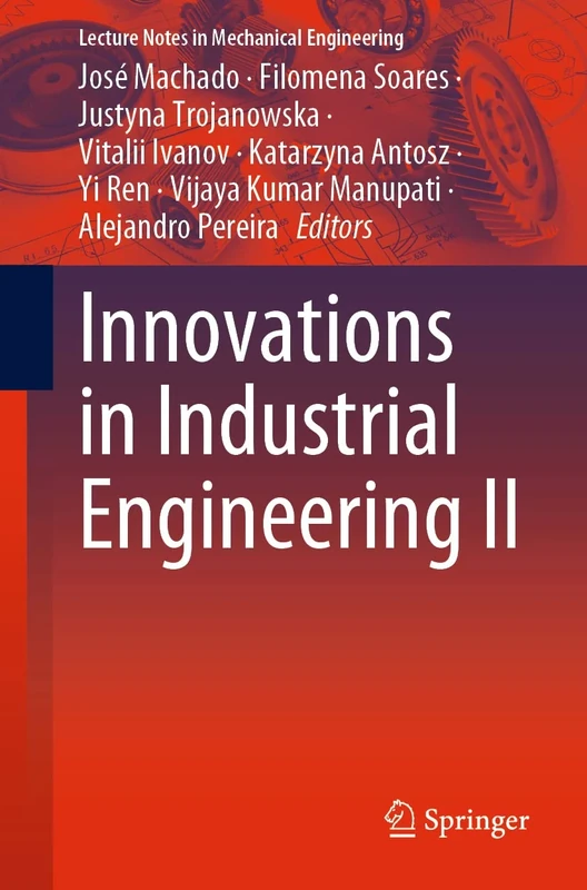 Innovations in Industrial Engineering II: 2 (Lecture Notes in Mechanical Engineering)