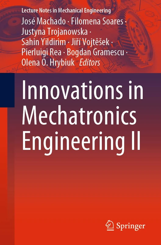 Innovations in Mechatronics Engineering II: 2 (Lecture Notes in Mechanical Engineering)