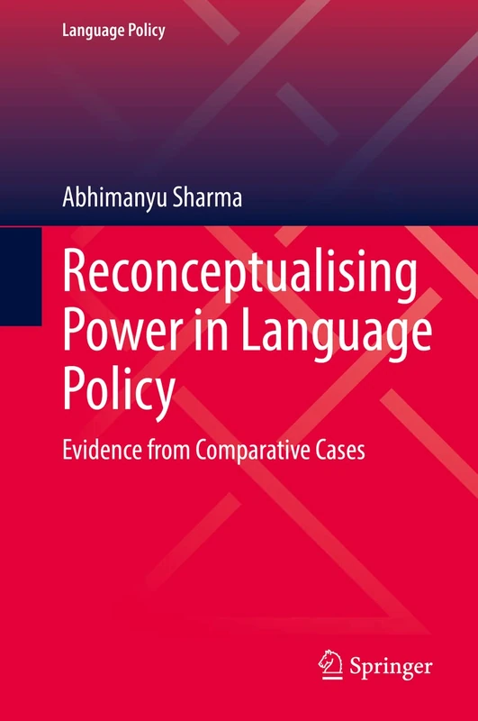 Reconceptualising Power in Language Policy: Evidence from Comparative Cases: 30