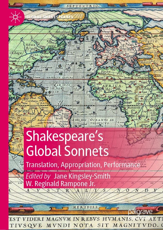 Shakespeare’s Global Sonnets: Translation, Appropriation, Performance (Global Shakespeares)