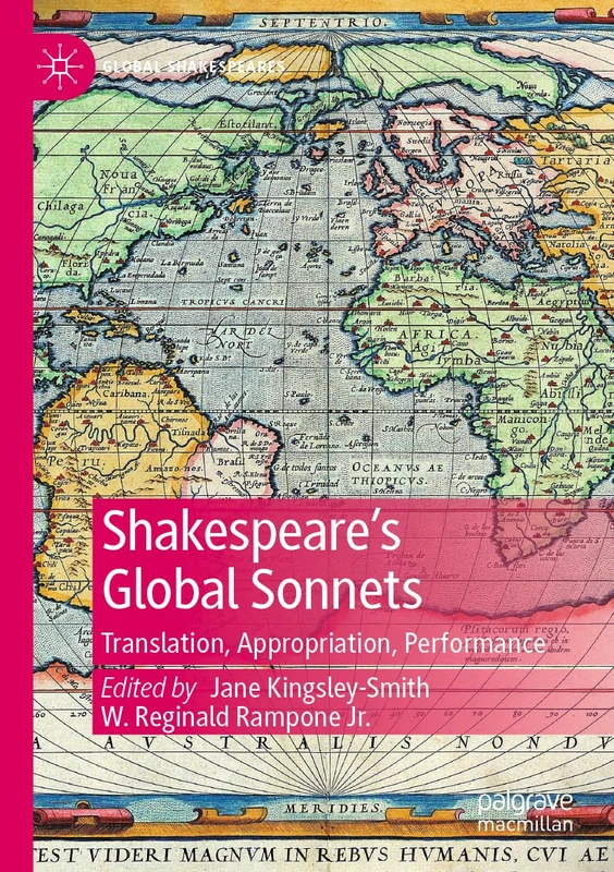 Shakespeare’s Global Sonnets: Translation, Appropriation, Performance (Global Shakespeares)
