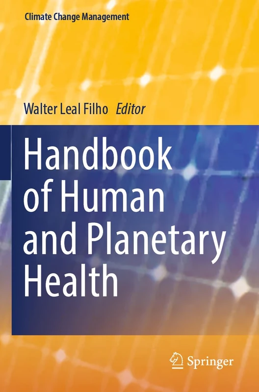 Handbook of Human and Planetary Health (Climate Change Management)