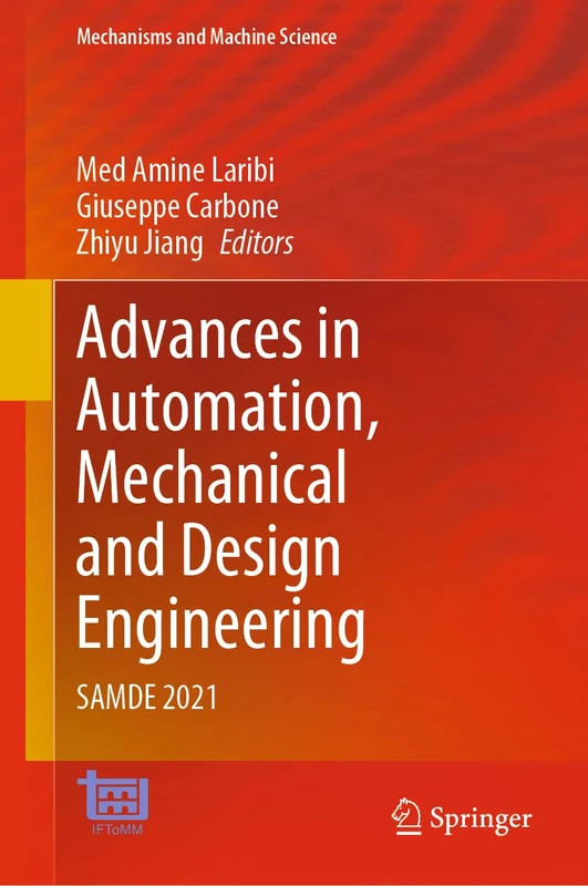 Advances in Automation, Mechanical and Design Engineering: SAMDE 2021: 121 (Mechanisms and Machine Science, 121)