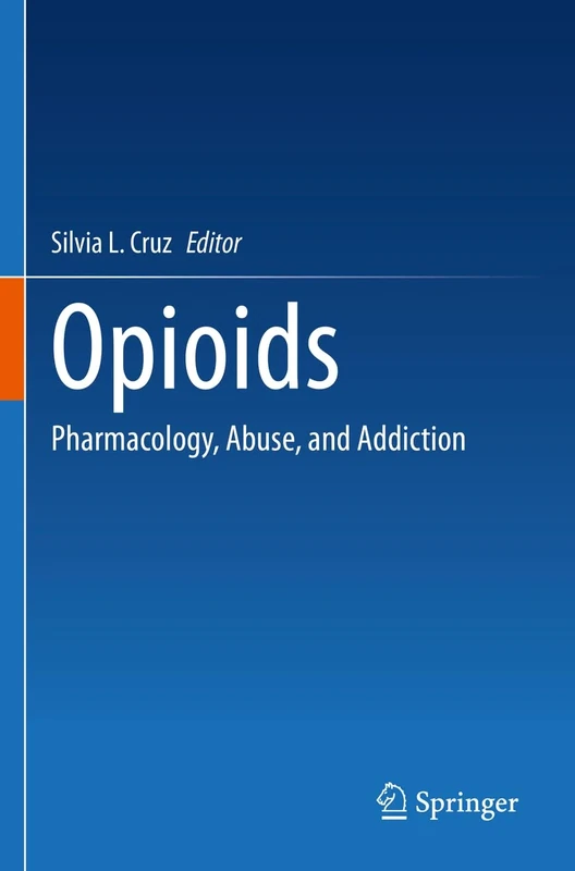 Opioids: Pharmacology, Abuse, and Addiction