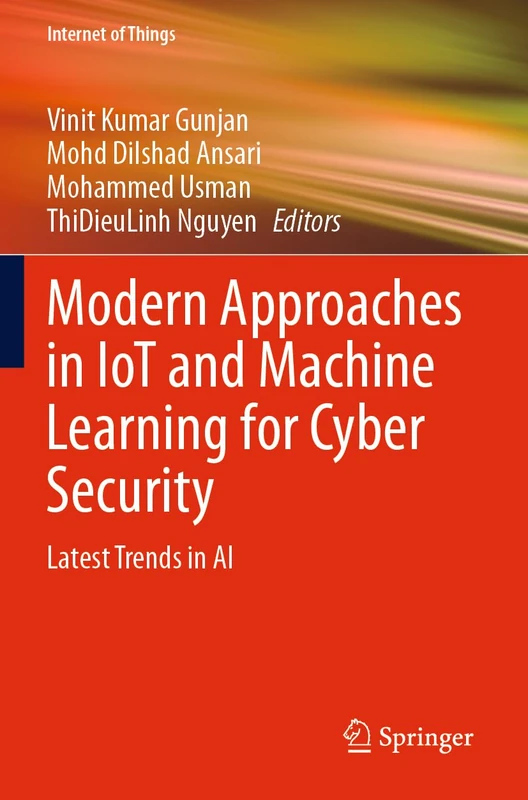 Modern Approaches in IoT and Machine Learning for Cyber Security: Latest Trends in AI (Internet of Things)