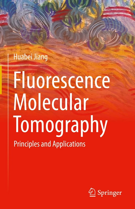 Fluorescence Molecular Tomography: Principles and Applications