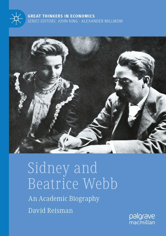 Sidney and Beatrice Webb: An Academic Biography (Great Thinkers in Economics)