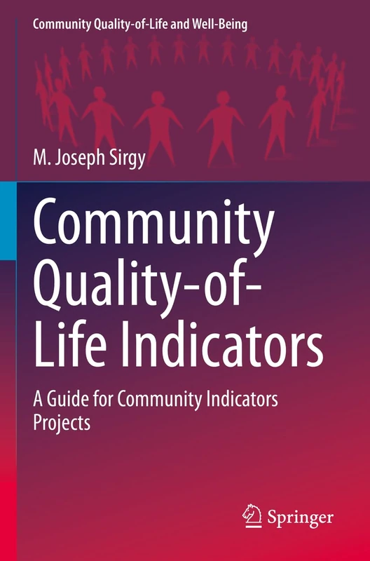 Community Quality-of-Life Indicators: A Guide for Community Indicators Projects (Community Quality-of-Life and Well-Being)