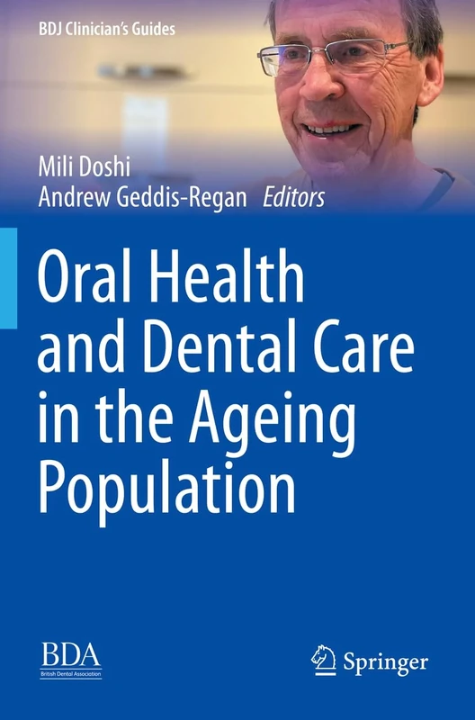 Oral Health and Dental Care in the Ageing Population (BDJ Clinician’s Guides)