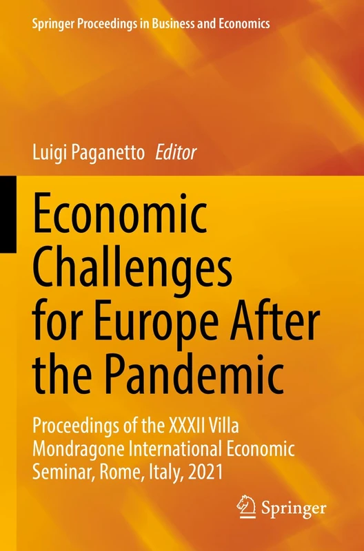 Economic Challenges for Europe After the Pandemic: Proceedings of the XXXII Villa Mondragone International Economic Seminar, Rome, Italy, 2021 (Springer Proceedings in Business and Economics)
