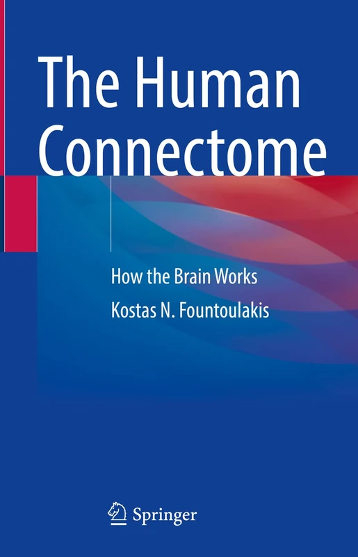 Springer - The Human Connectome: How the Brain Works Book