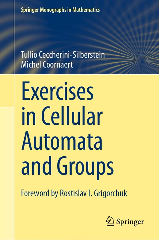 Exercises in Cellular Automata and Groups (Springer Monographs in Mathematics)