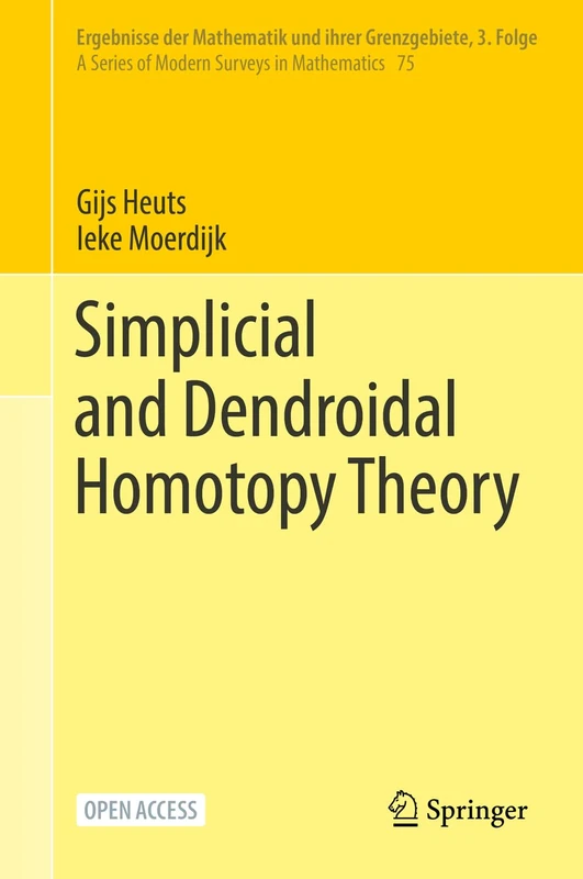 Simplicial and Dendroidal Homotopy Theory: 75 (Ergebnisse der Mathematik und ihrer Grenzgebiete. 3. Folge / A Series of Modern Surveys in Mathematics, 75)