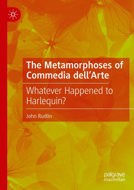 The Metamorphoses of Commedia dell’Arte: Whatever Happened to Harlequin? - Image 1