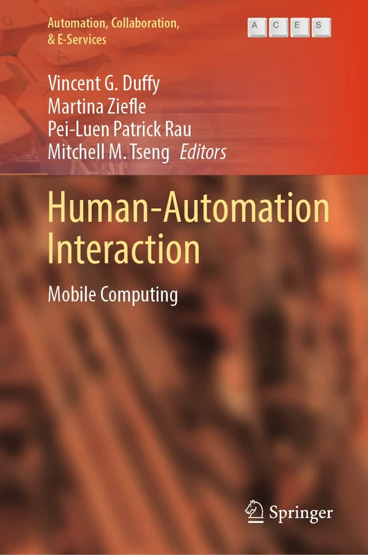 Human-Automation Interaction: Mobile Computing: 12 (Automation, Collaboration, & E-Services, 12)