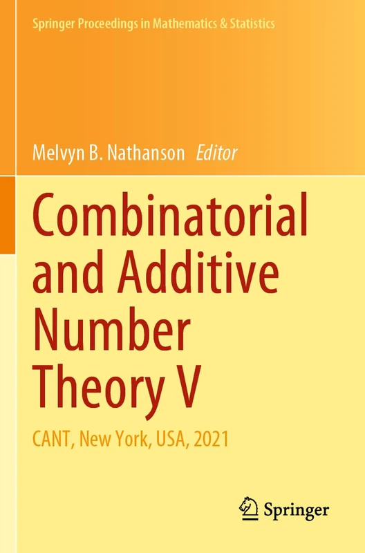 Combinatorial and Additive Number Theory V: CANT, New York, USA, 2021: 395 (Springer Proceedings in Mathematics & Statistics, 395)