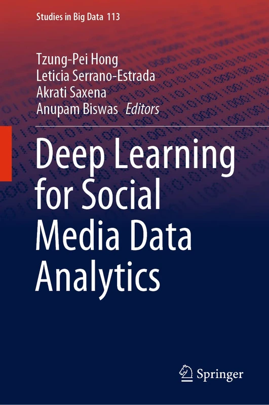 Deep Learning for Social Media Data Analytics: 113 (Studies in Big Data, 113)