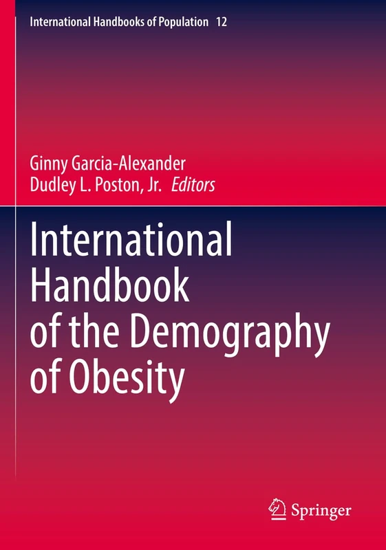 International Handbook of the Demography of Obesity: 12 (International Handbooks of Population, 12)