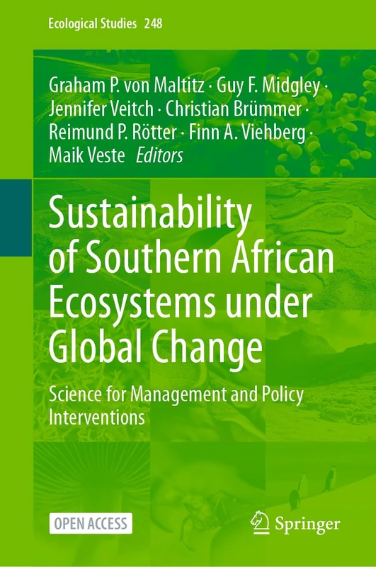 Sustainability of Southern African Ecosystems under Global Change: Science for Management and Policy Interventions: 248 (Ecological Studies, 248)