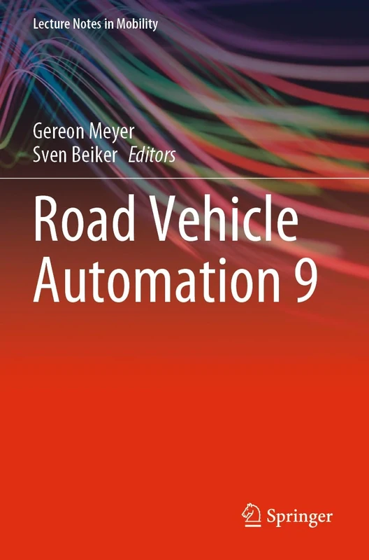 Road Vehicle Automation 9 (Lecture Notes in Mobility)