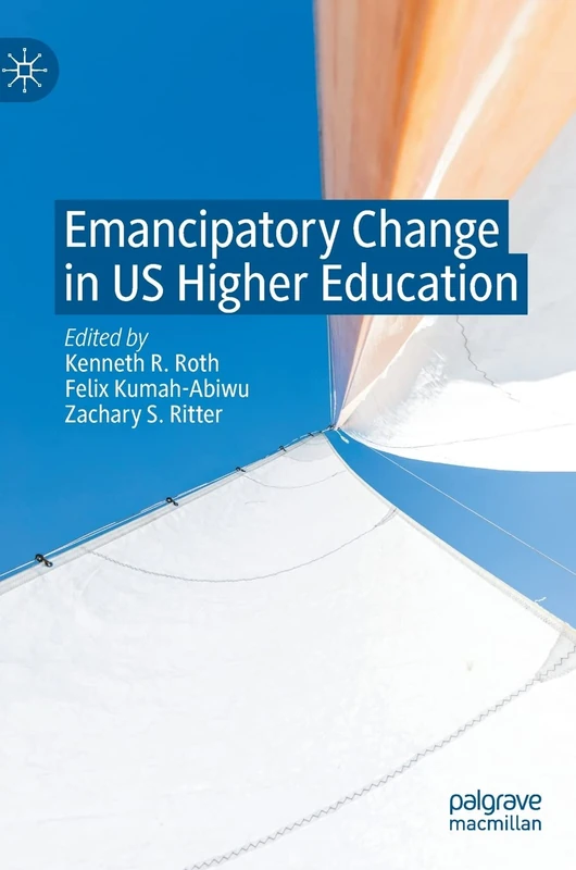 Emancipatory Change in US Higher Education