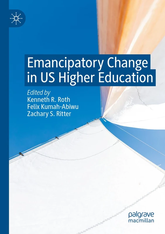 Emancipatory Change in US Higher Education - Macmillan