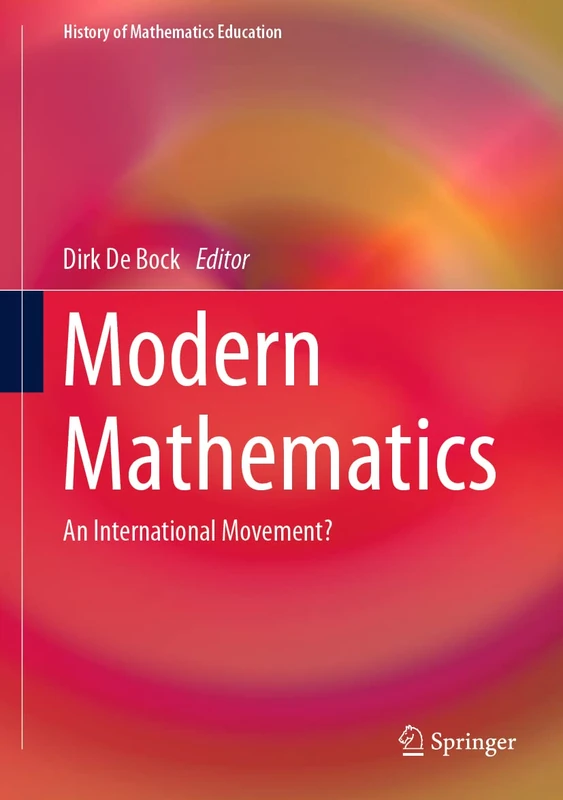 Modern Mathematics: An International Movement? (History of Mathematics Education)