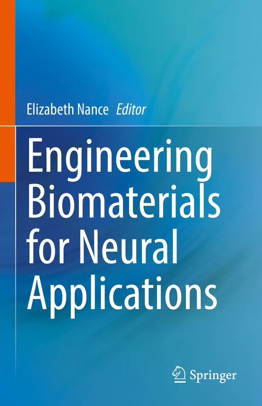 Springer - Engineering Biomaterials for Neural Applications