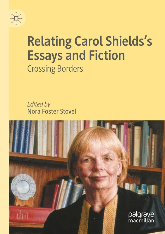 Relating Carol Shields’s Essays and Fiction: Crossing Borders - Image 1