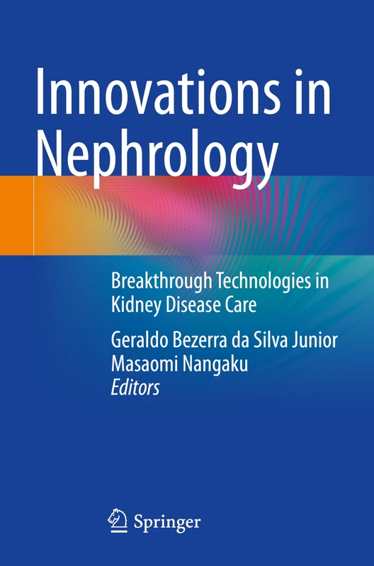 Innovations in Nephrology: Breakthrough Technologies in Kidney Disease Care