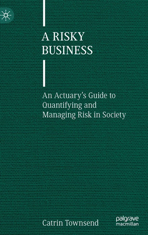 MACMILLAN - A Risky Business: An Actuary's Guide to Risk