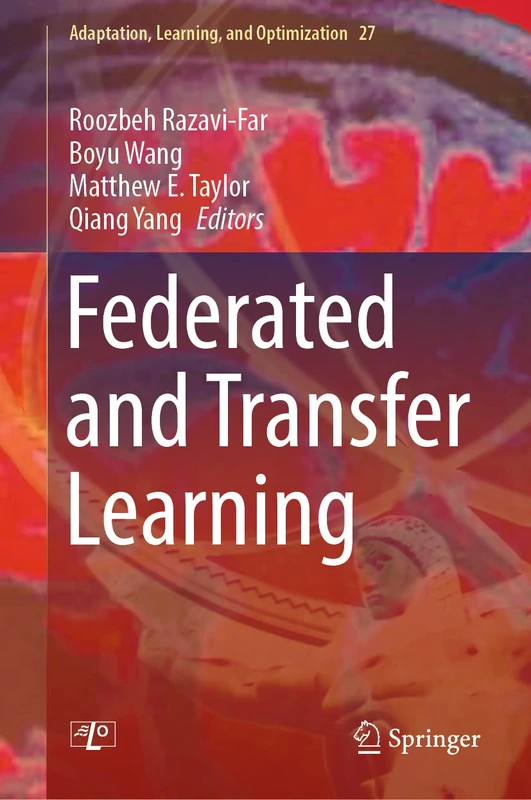 Springer Federated and Transfer Learning - Adaptation, Learning, 27