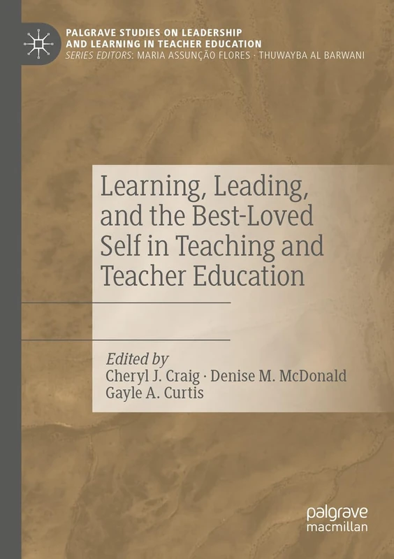 Learning, Leading, and the Best-Loved Self - Palgrave Macmillan