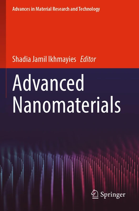 Advanced Nanomaterials (Advances in Material Research and Technology)