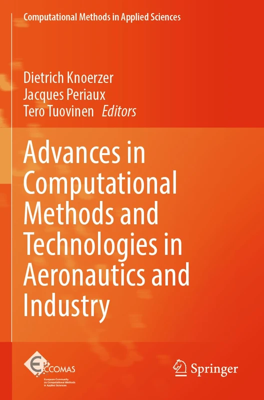Advances in Computational Methods and Technologies in Aeronautics and Industry: 57 (Computational Methods in Applied Sciences, 57)