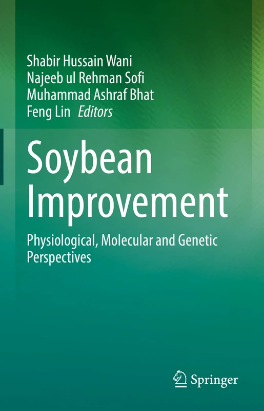 Soybean Improvement: Physiological, Molecular and Genetic Perspectives