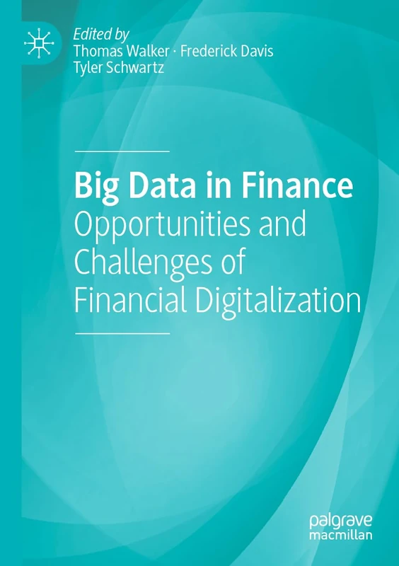 Big Data in Finance: Opportunities and Challenges of Financial Digitalization