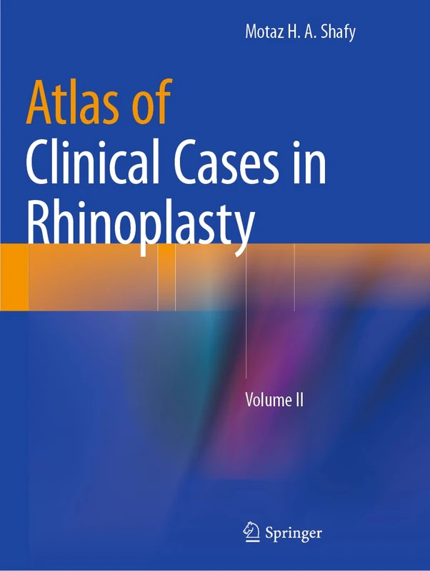 Springer Atlas of Clinical Cases in Rhinoplasty: Volume II
