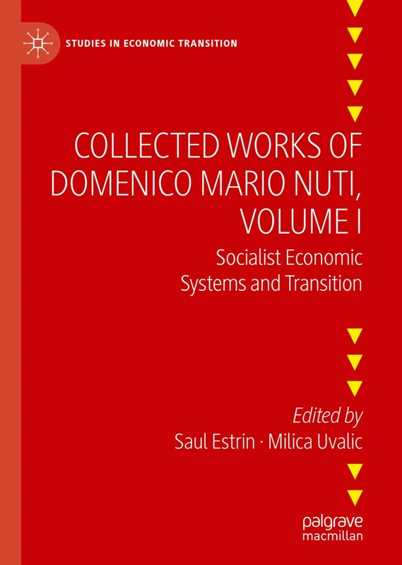 Collected Works of Domenico Mario Nuti, Volume I: Socialist Economic Systems and Transition: 1 (Studies in Economic Transition) - Image 1