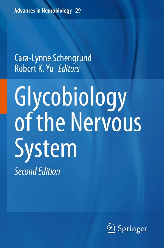Glycobiology of the Nervous System: 29 (Advances in Neurobiology, 29)