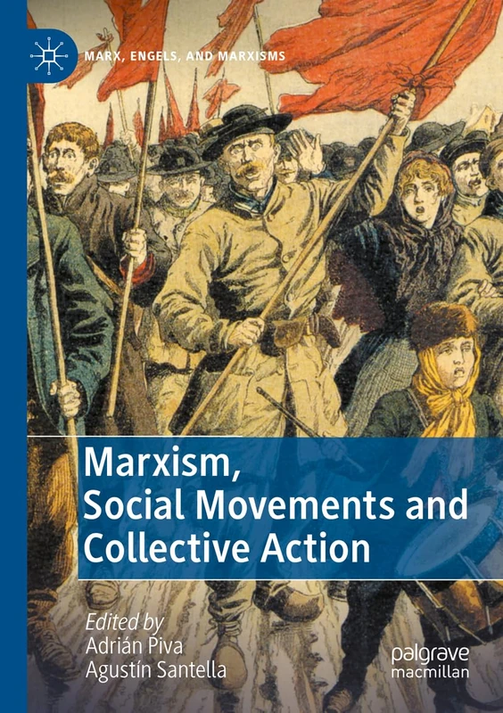 Marxism, Social Movements and Collective Action (Marx, Engels, and Marxisms)