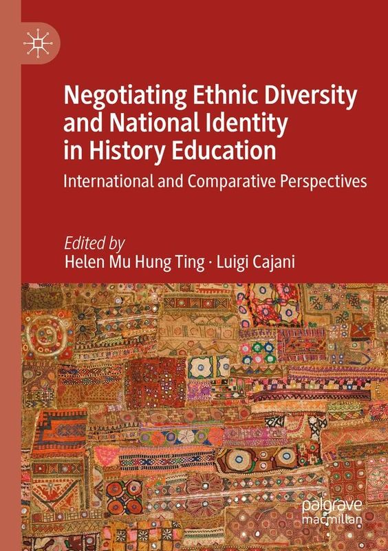 Negotiating Ethnic Diversity and National Identity in History Education: International and Comparative Perspectives