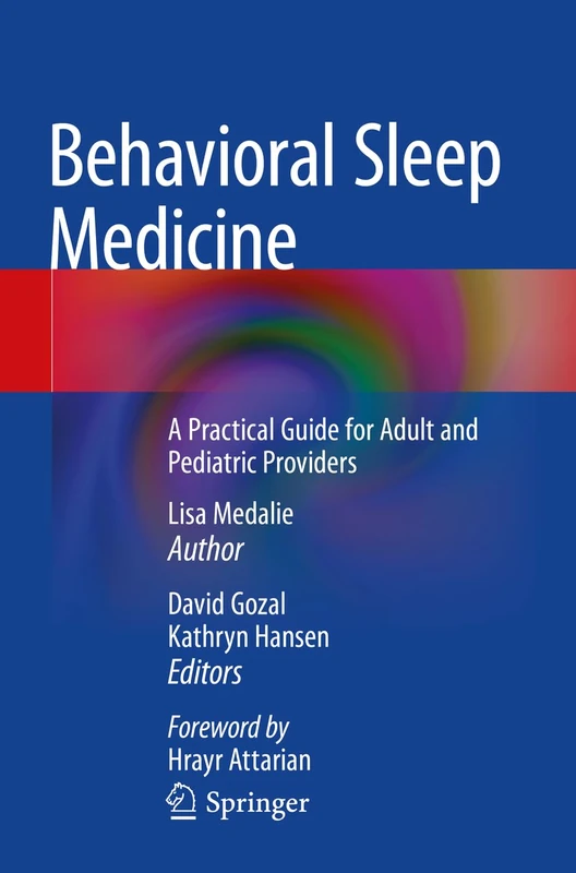 Behavioral Sleep Medicine: A Practical Guide for Adult and Pediatric Providers
