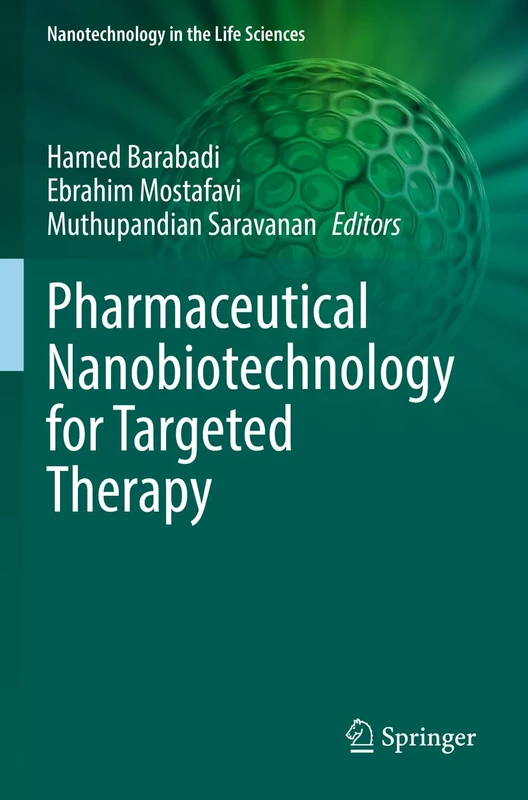 Pharmaceutical Nanobiotechnology for Targeted Therapy (Nanotechnology in the Life Sciences)